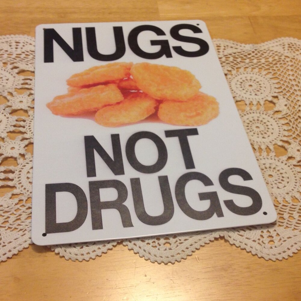 Nugs Not Drugs metal wall art